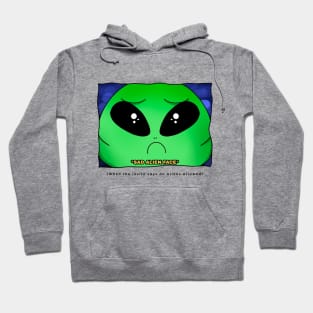 AlienHub: when the invite says no aliens allowed Hoodie
